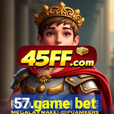 57.game bet